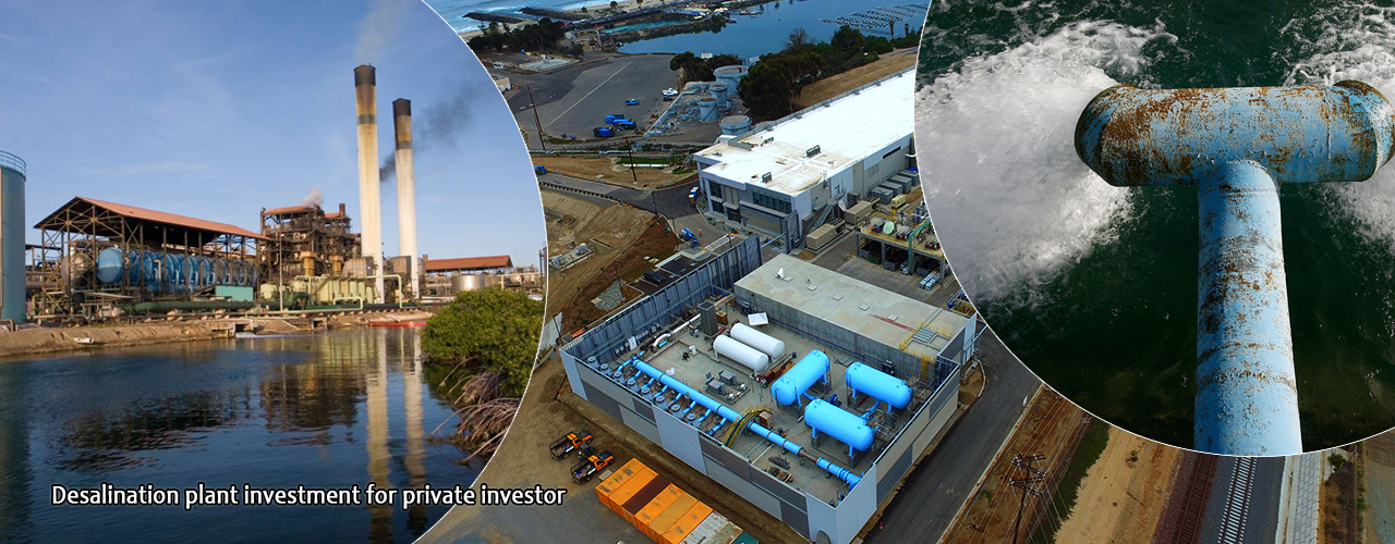 Desalination plant investment for private investor