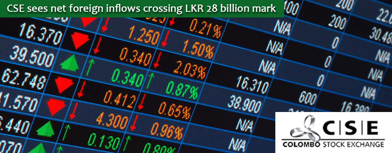 CSE sees net foreign inflows crossing LKR 28 billion mark