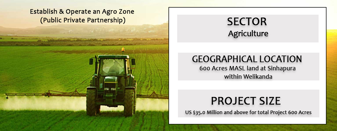 Establish &  Operate an Agro Zone (Public Private Partnership)