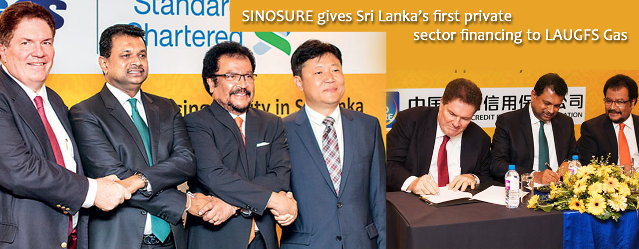 SINOSURE gives Sri Lanka’s first private sector financing to LAUGFS Gas