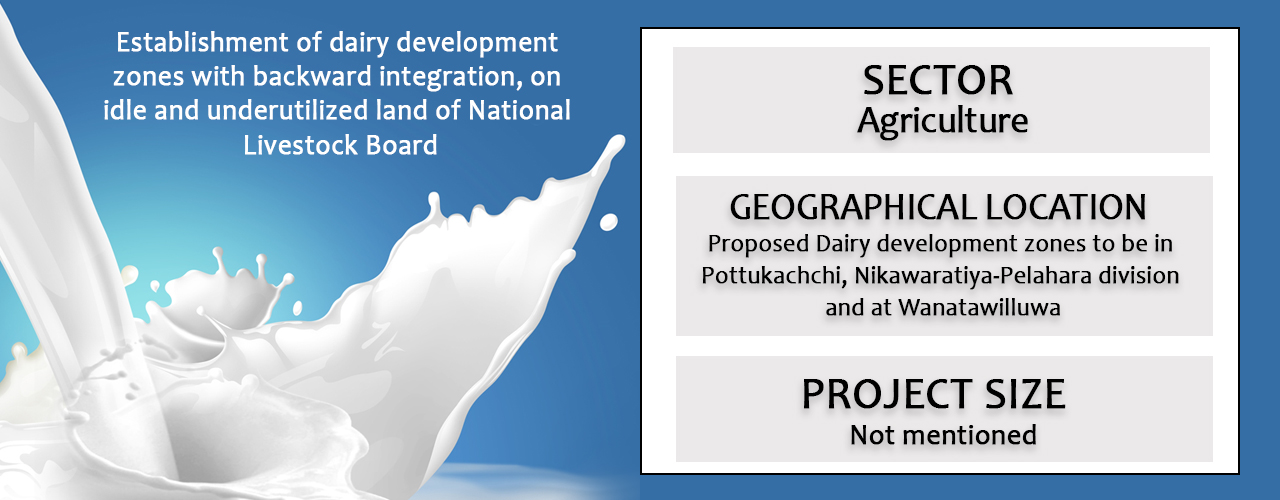 Establishment of dairy development zones with backward integration, on idle and underutilized land of National Livestock Board