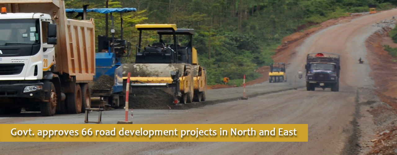 Govt. approves 66 road development projects in North and East