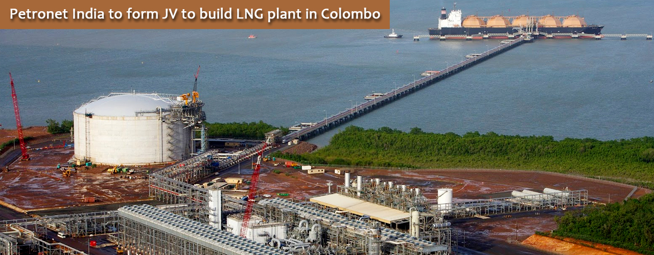 Petronet India to form JV to build LNG plant in Colombo