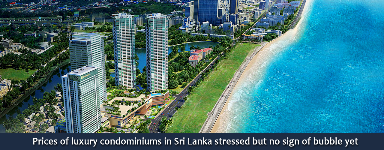 Prices of luxury condominiums in Sri Lanka stressed but no sign of bubble yet