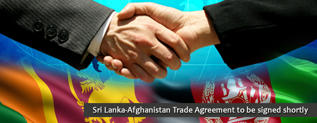 Sri Lanka-Afghanistan Trade Agreement to be signed shortly