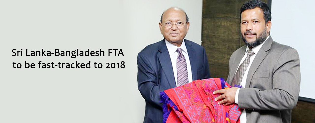 Sri Lanka-Bangladesh FTA to be fast-tracked to 2018