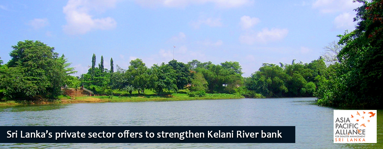 Sri Lanka’s private sector offers to strengthen Kelani River bank