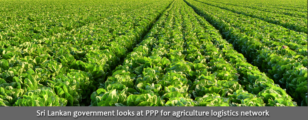 Sri Lankan government looks at PPP for agriculture logistics network