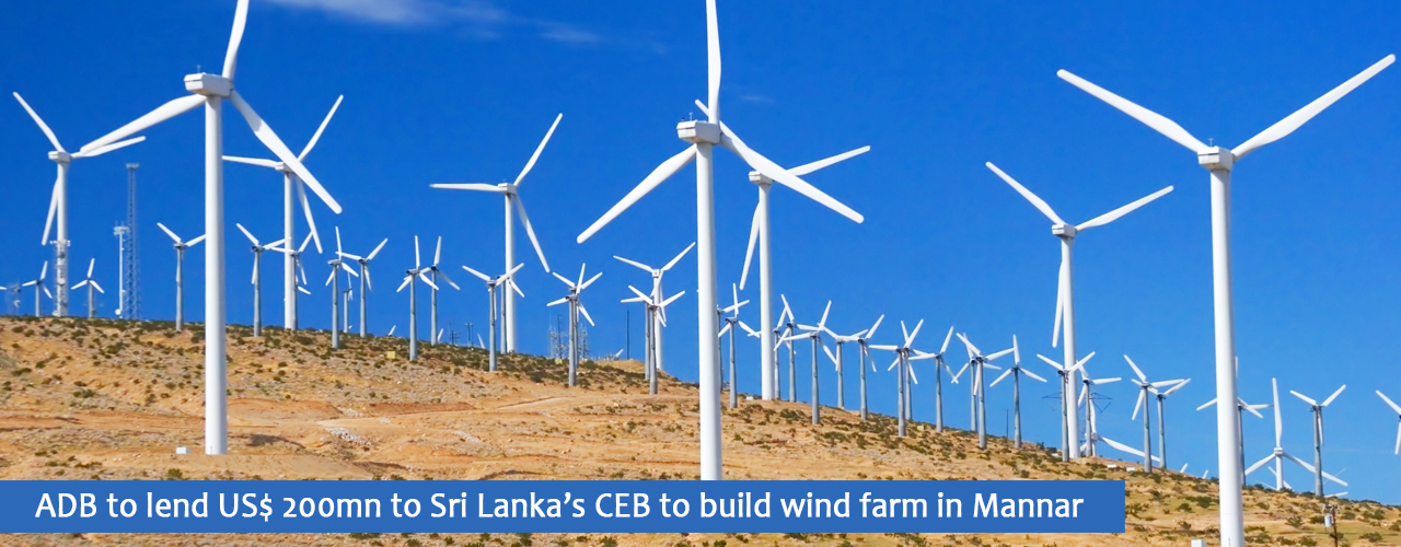 ADB to lend US$ 200mn to Sri Lanka’s CEB to build wind farm in Mannar