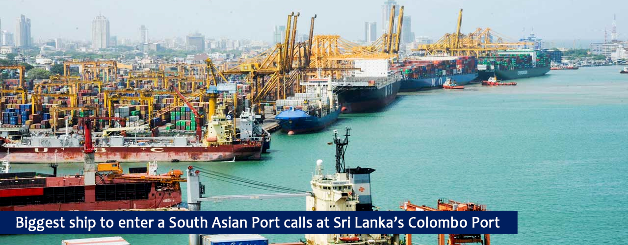 Biggest ship to enter a South Asian Port calls at Sri Lanka’s Colombo Port
