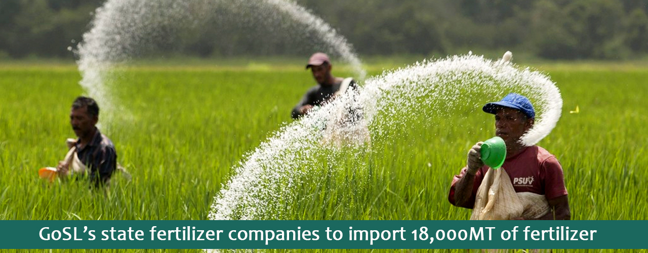 GoSL’s state fertilizer companies to import 18,000MT of fertilizer