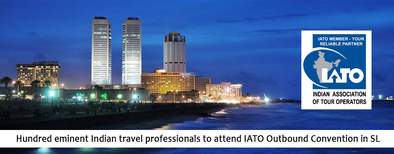 Hundred eminent Indian travel professionals to attend IATO Outbound Convention in SL