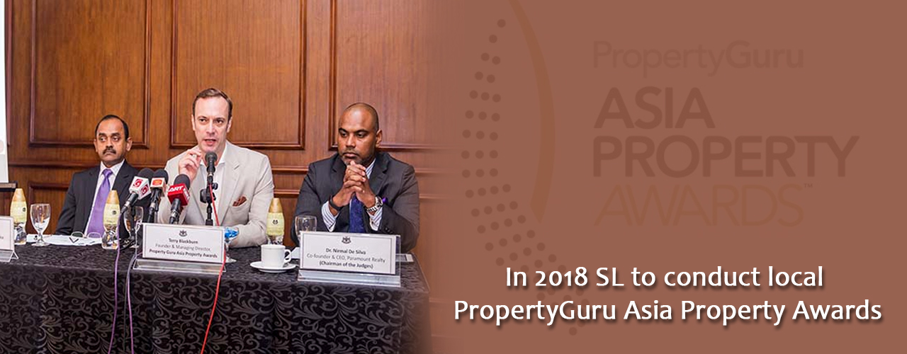 In 2018 SL to conduct local PropertyGuru Asia Property Awards