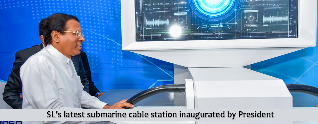 SL’s latest submarine cable station inaugurated by President