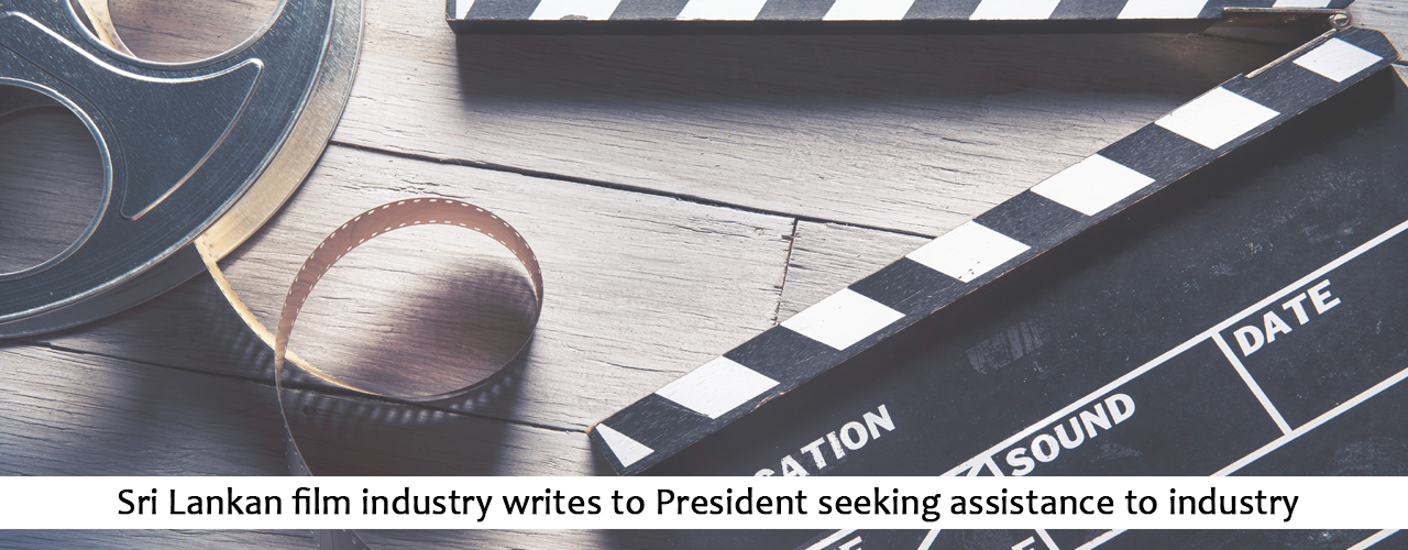 Sri Lankan film industry writes to President seeking assistance to industry