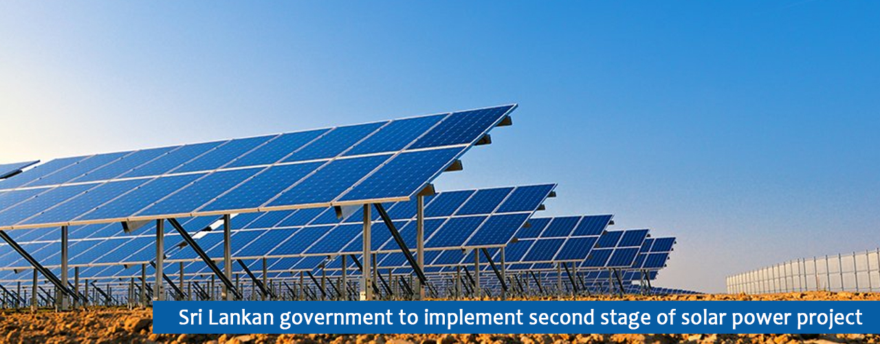 Sri Lankan government to implement second stage of solar power project