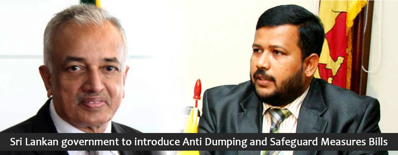 Sri Lankan government to introduce Anti Dumping and Safeguard Measures Bills