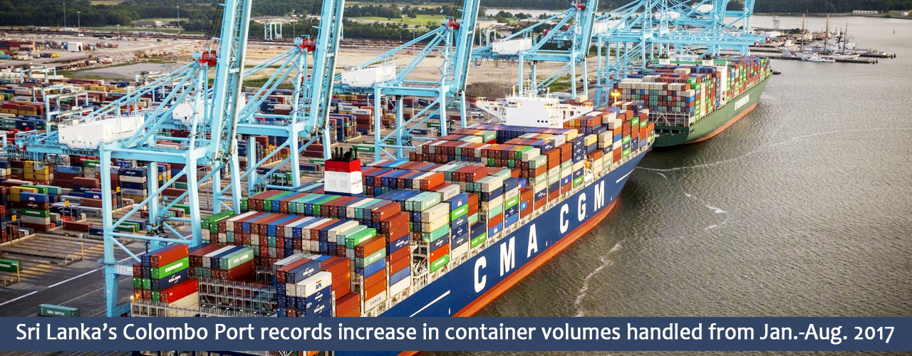 Sri Lanka’s Colombo Port records increase in container volumes handled from Jan.-Aug. 2017