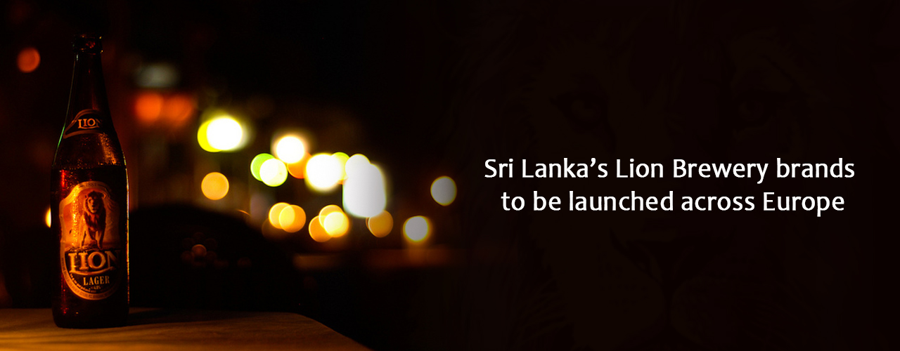 Sri Lanka’s Lion Brewery brands to be launched across Europe