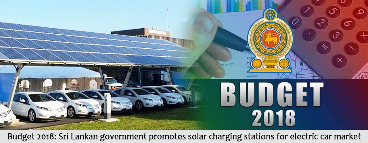 Budget 2018: Sri Lankan government promotes solar charging stations for electric car market