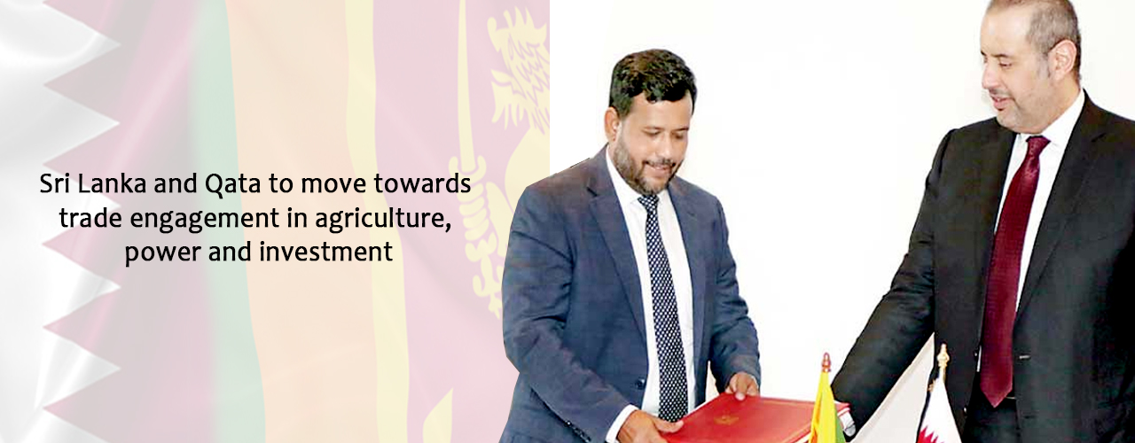 Sri Lanka and Qatar to move towards trade engagement in agriculture, power and investment