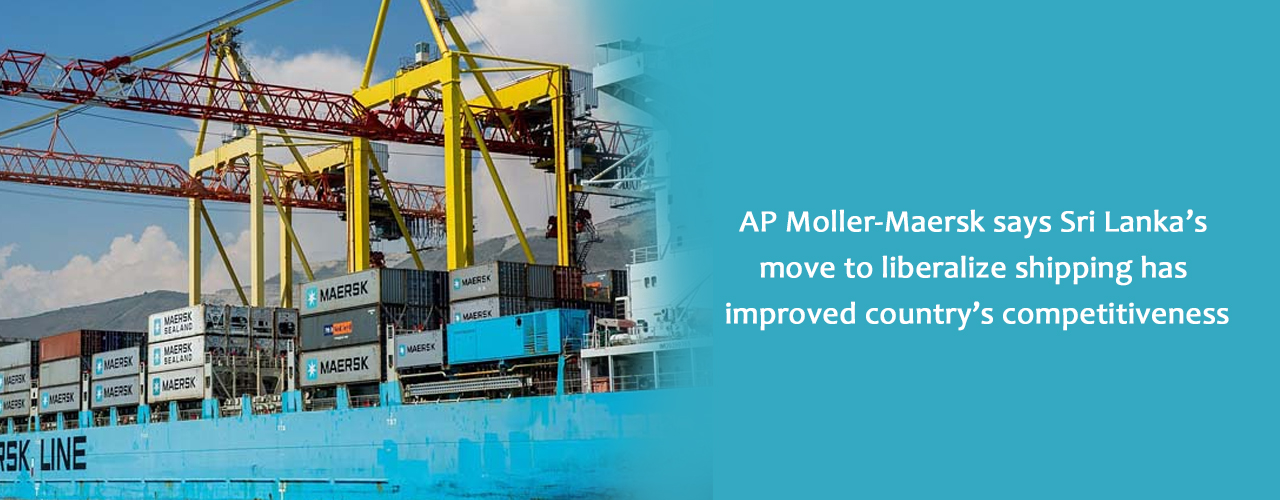 AP Moller-Maersk says Sri Lanka’s move to liberalize shipping has improved country’s competitiveness