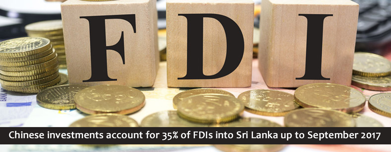 Chinese investments account for 35% of FDIs into Sri Lanka up to September 2017