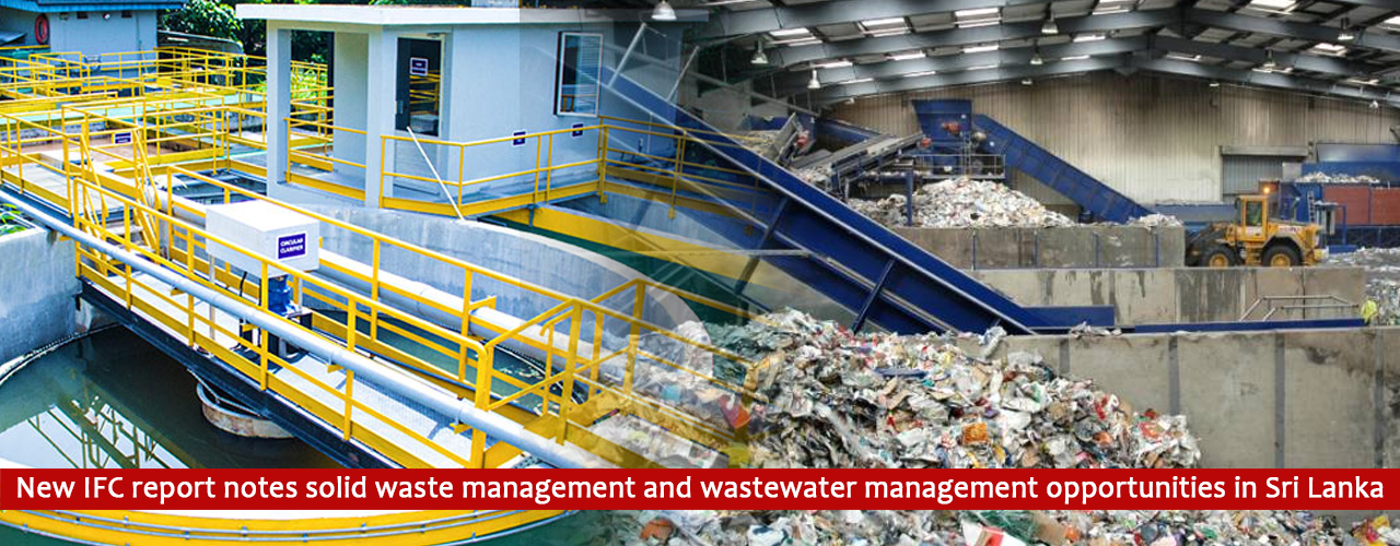 New IFC report notes solid waste management and wastewater management opportunities in Sri Lanka