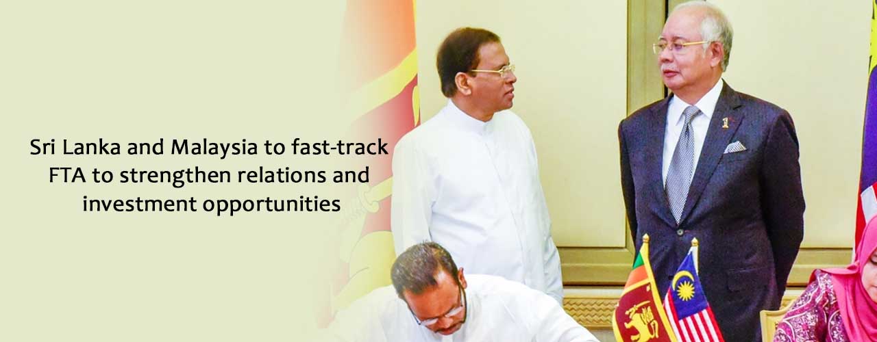 Sri Lanka and Malaysia to fast-track FTA to strengthen relations and investment opportunities