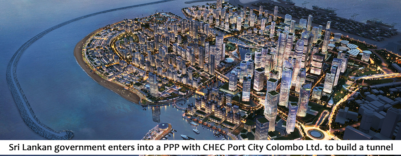 Sri Lankan government enters into a PPP with CHEC Port City Colombo Ltd. to build a tunnel