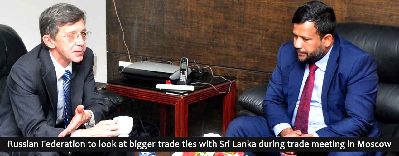 Russian Federation to look at bigger trade ties with Sri Lanka during trade meeting in Moscow