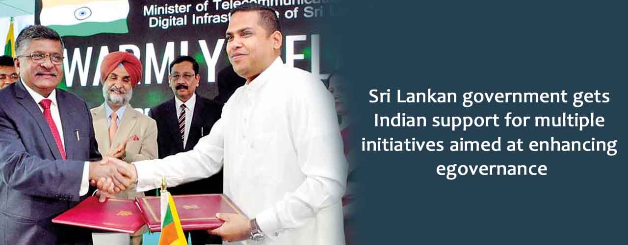Sri Lankan government gets Indian support for multiple initiatives aimed at enhancing egovernance