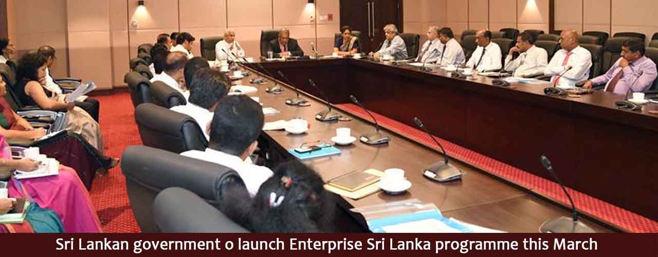 Sri Lankan government launch Enterprise Sri Lanka programme this March