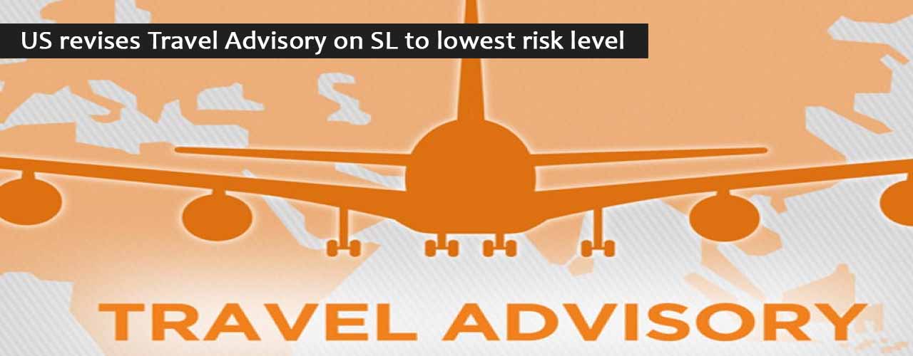 US revises Travel Advisory on SL to lowest risk level
