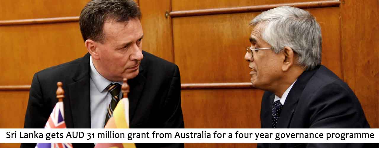 Sri Lanka gets AUD 31 million grant from Australia for a four year governance programme