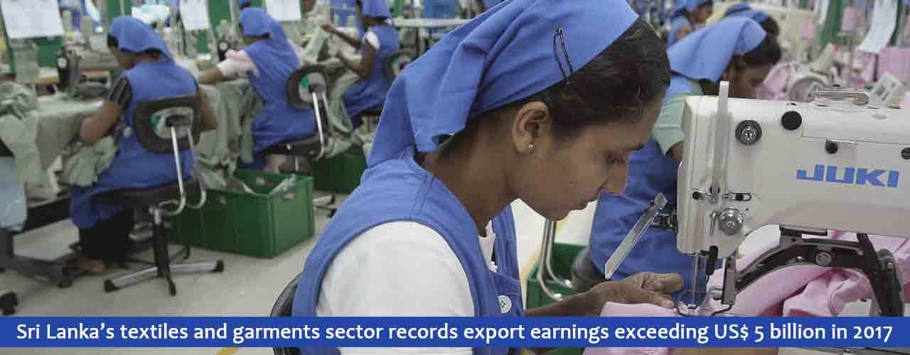 Sri Lanka’s textiles and garments sector records export earnings exceeding US$ 5 billion in 2017