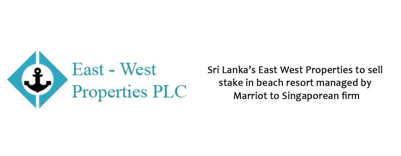 Sri Lanka’s East West Properties to sell stake in beach resort managed by Marriot to Singaporean firm