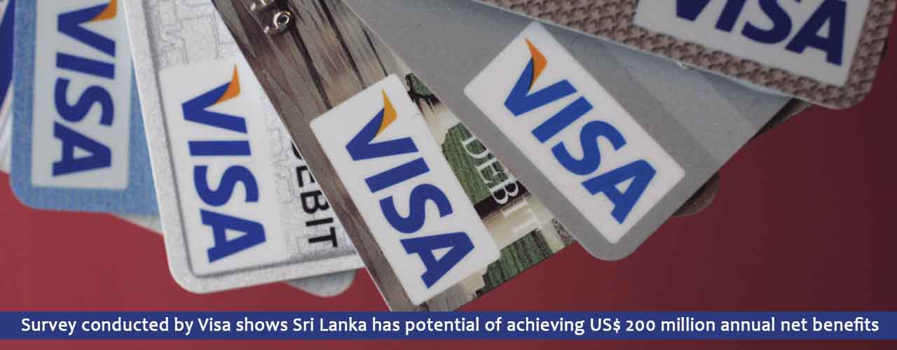 Survey conducted by Visa shows Sri Lanka has potential of achieving US$ 200 million annual net benefits