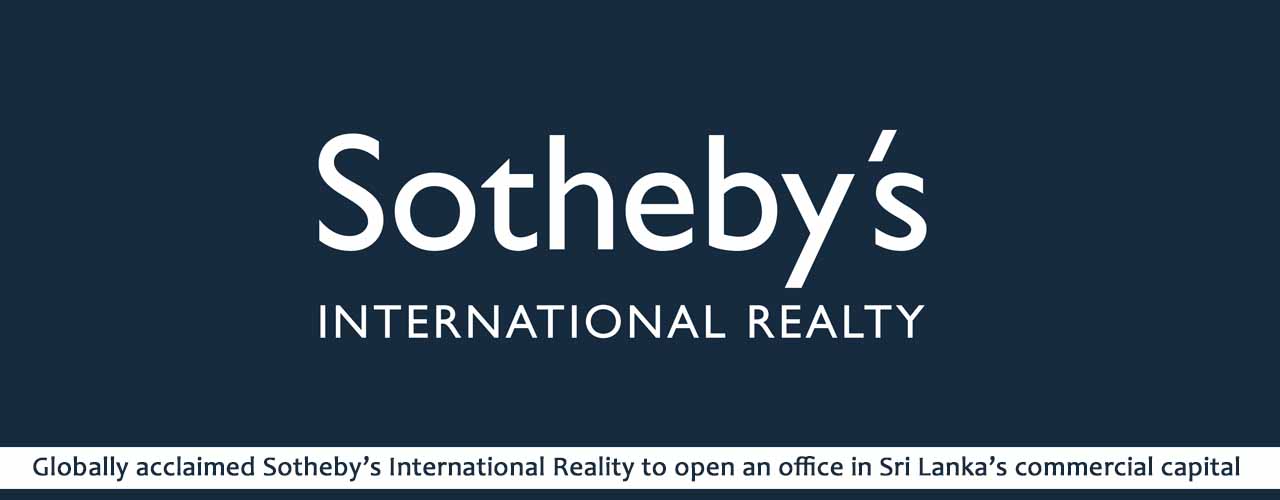 Globally acclaimed Sotheby’s International Reality to open an office in Sri Lanka’s commercial capital