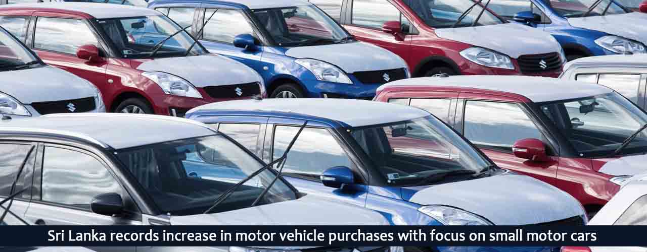 Sri Lanka records increase in motor vehicle purchases with focus on small motor cars