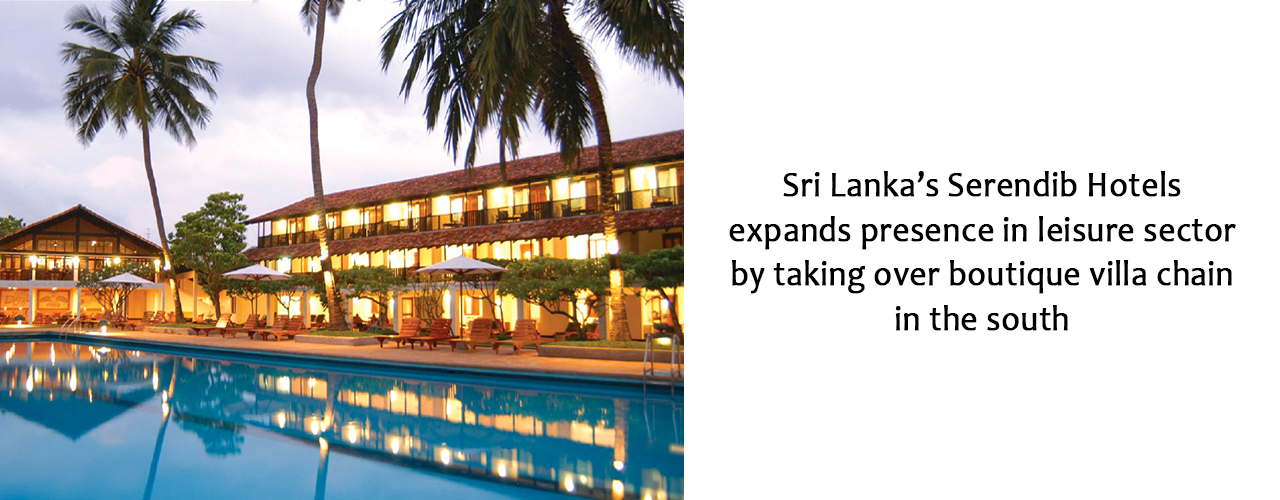 Sri Lanka’s Serendib Hotels expands presence in leisure sector by taking over boutique villa chain in the south