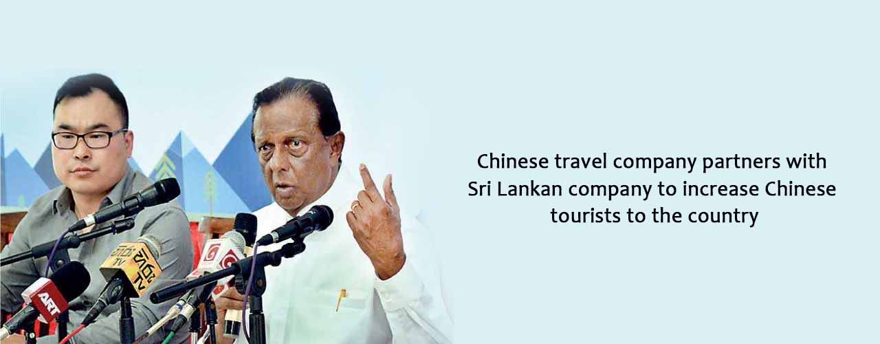 Chinese travel company partners with Sri Lankan company to increase Chinese tourists to the country