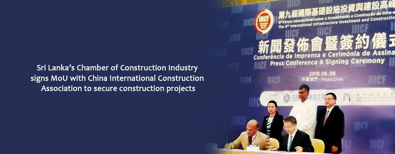 Sri Lanka’s Chamber of Construction Industry signs MoU with China International Construction Association to secure construction projects