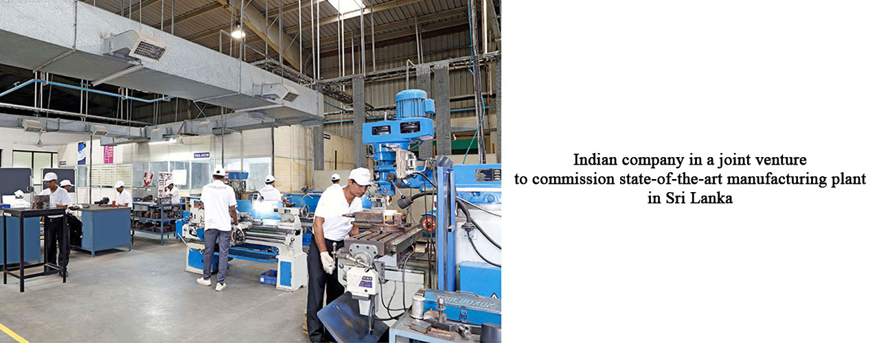 Indian company in a joint venture to commission state-of-the-art manufacturing plant in Sri Lanka
