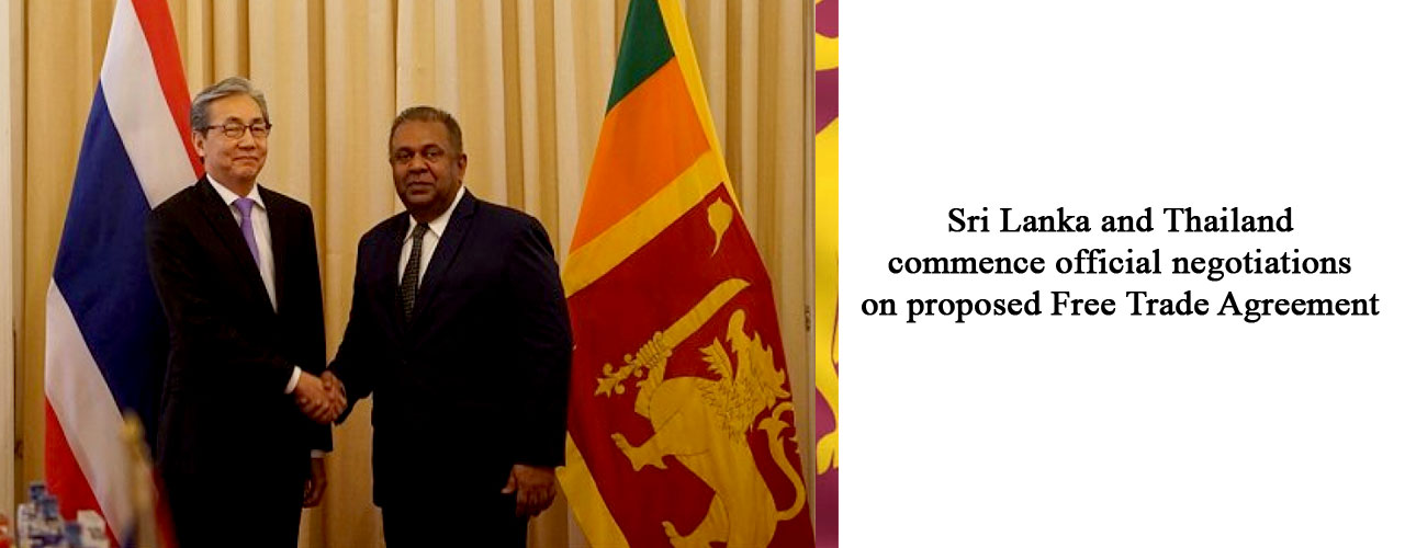Sri Lanka and Thailand commence official negotiations on proposed Free Trade Agreement