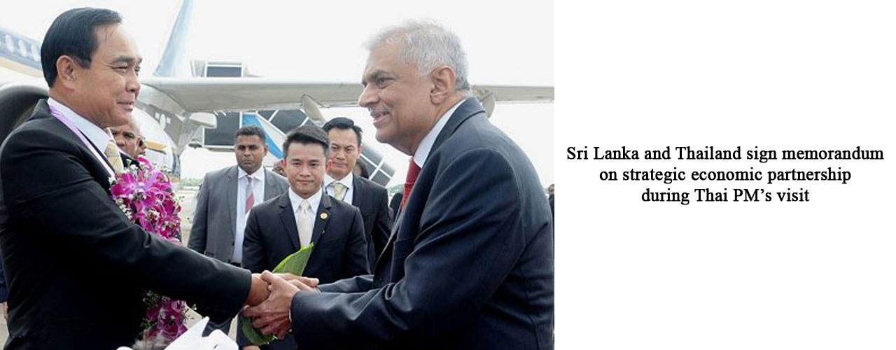 Sri Lanka and Thailand sign memorandum on strategic economic partnership during Thai PM’s visit