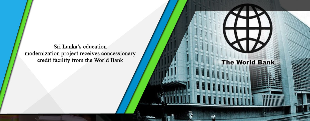 Sri Lanka’s education modernization project receives concessionary credit facility from the World Bank