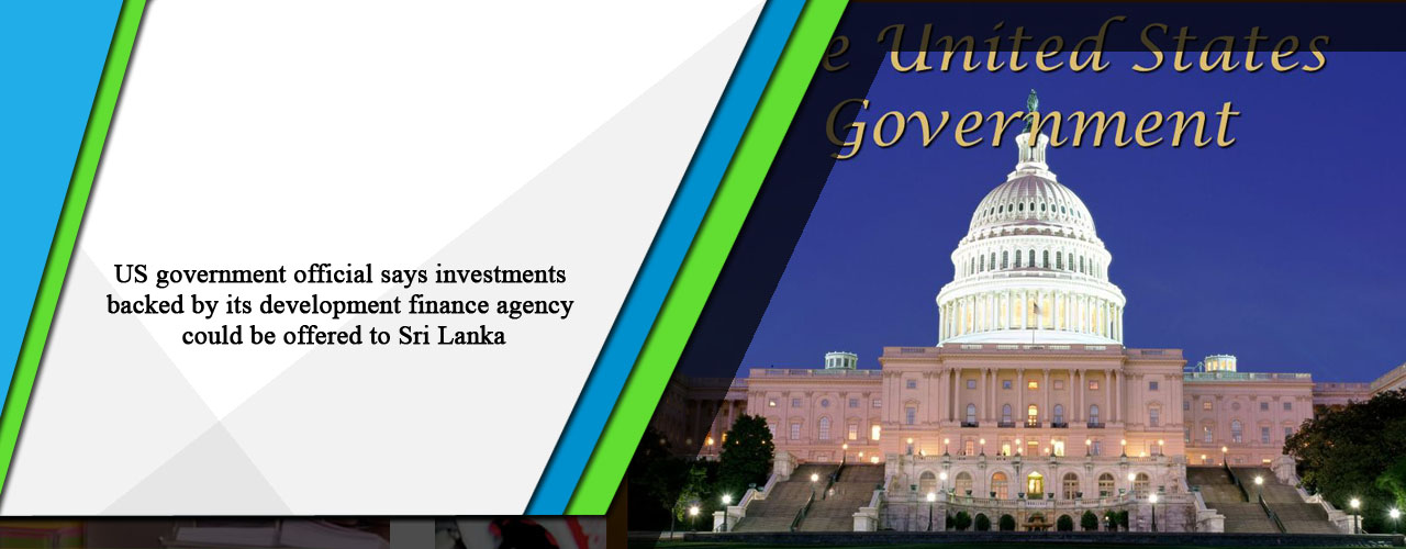 US government official says investments backed by its development finance agency could be offered to Sri Lanka