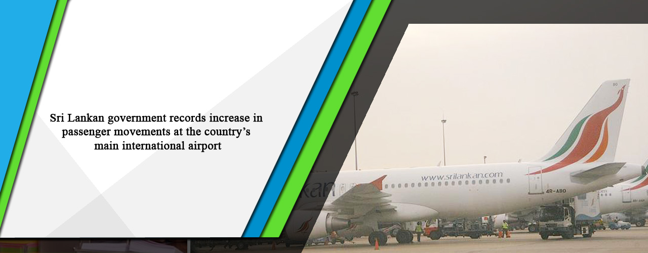 Sri Lankan government records increase in passenger movements at the country’s main international airport