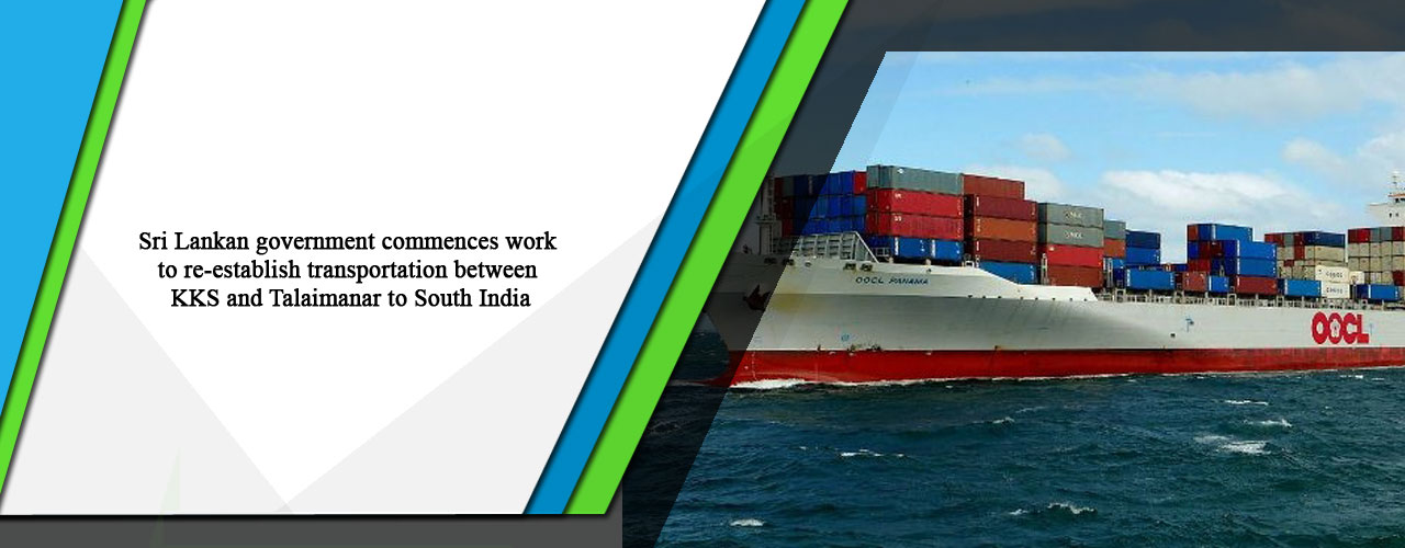 Sri Lankan government commences work to re-establish transportation between KKS and Talaimanar to South India